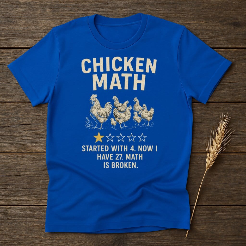 Chicken Math Funny Blue T-shirt Perfect Conversation Starter product type