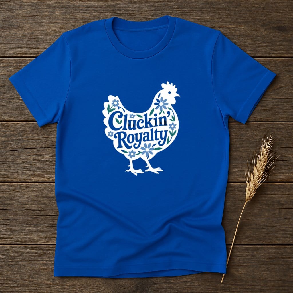 Cluckin Royalty Graphic Tee Shirt for Chicken Lovers product type