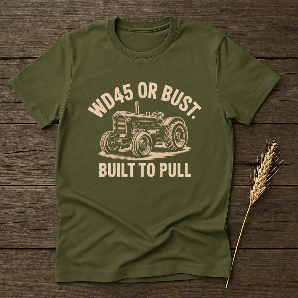 WD45 Or Bust Built To Pull Tractor T-Shirt product