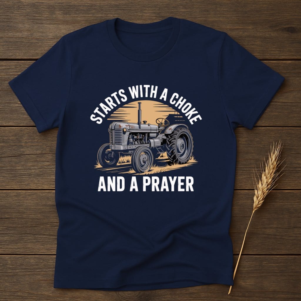 Starts With A Choke And A Prayer Shirt product