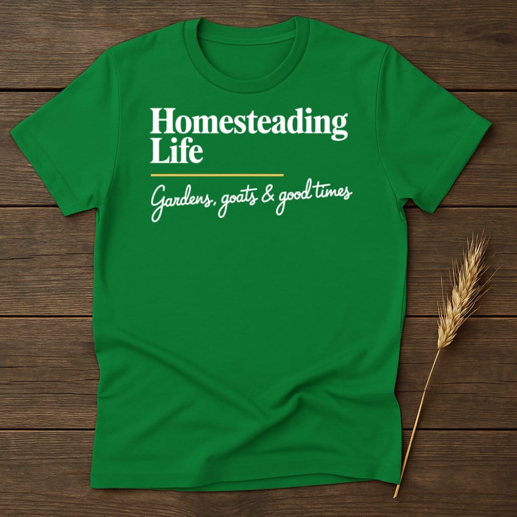 MyDesigns Physical Item S / Irish Green Homesteading Life Gardens Goats Good Times T-Shirts