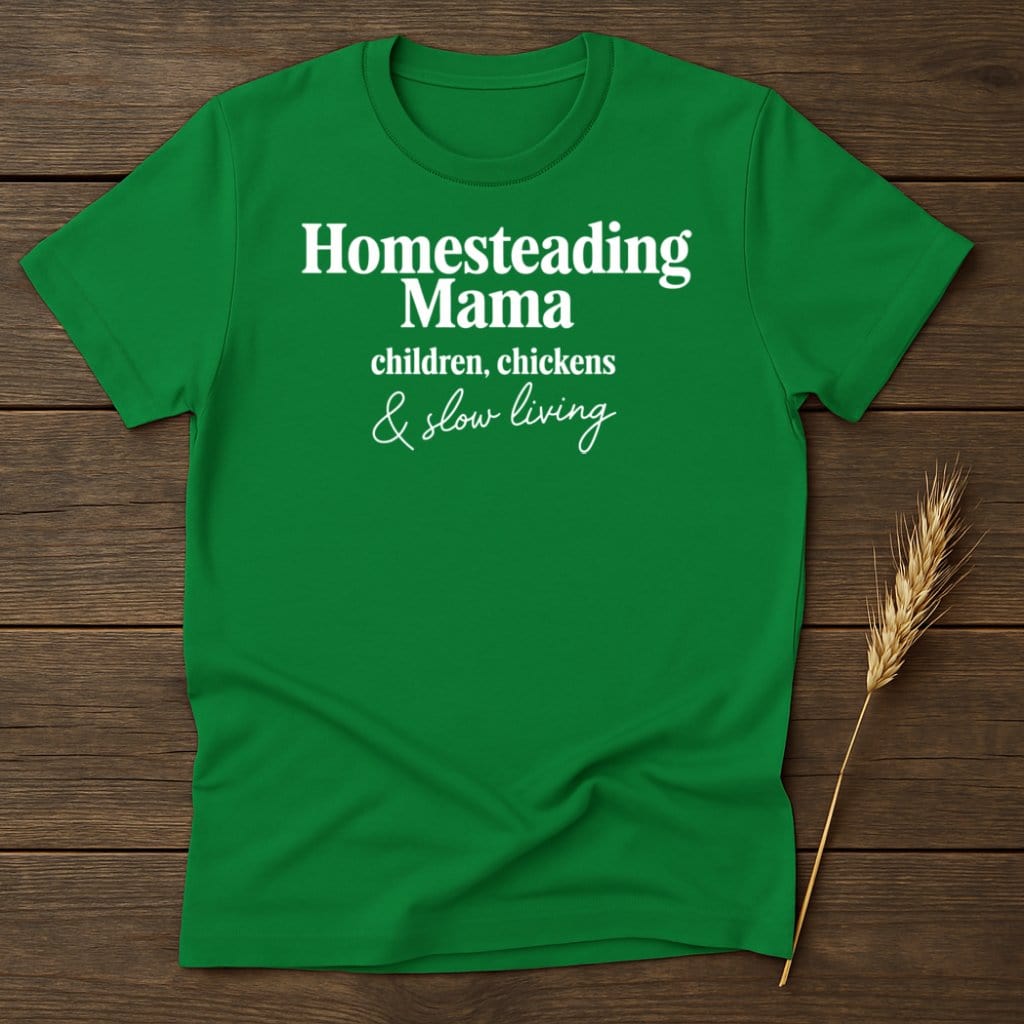 MyDesigns Physical Item S / Irish Green Homesteading Mama Children Chickens And Slow Living T-Shirts