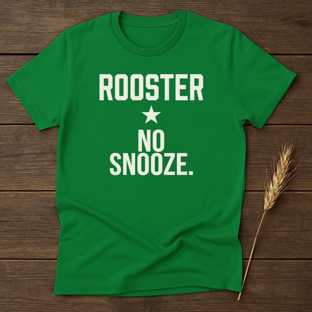 MyDesigns Physical Item S / Irish Green No Snooze Rooster T-Shirt