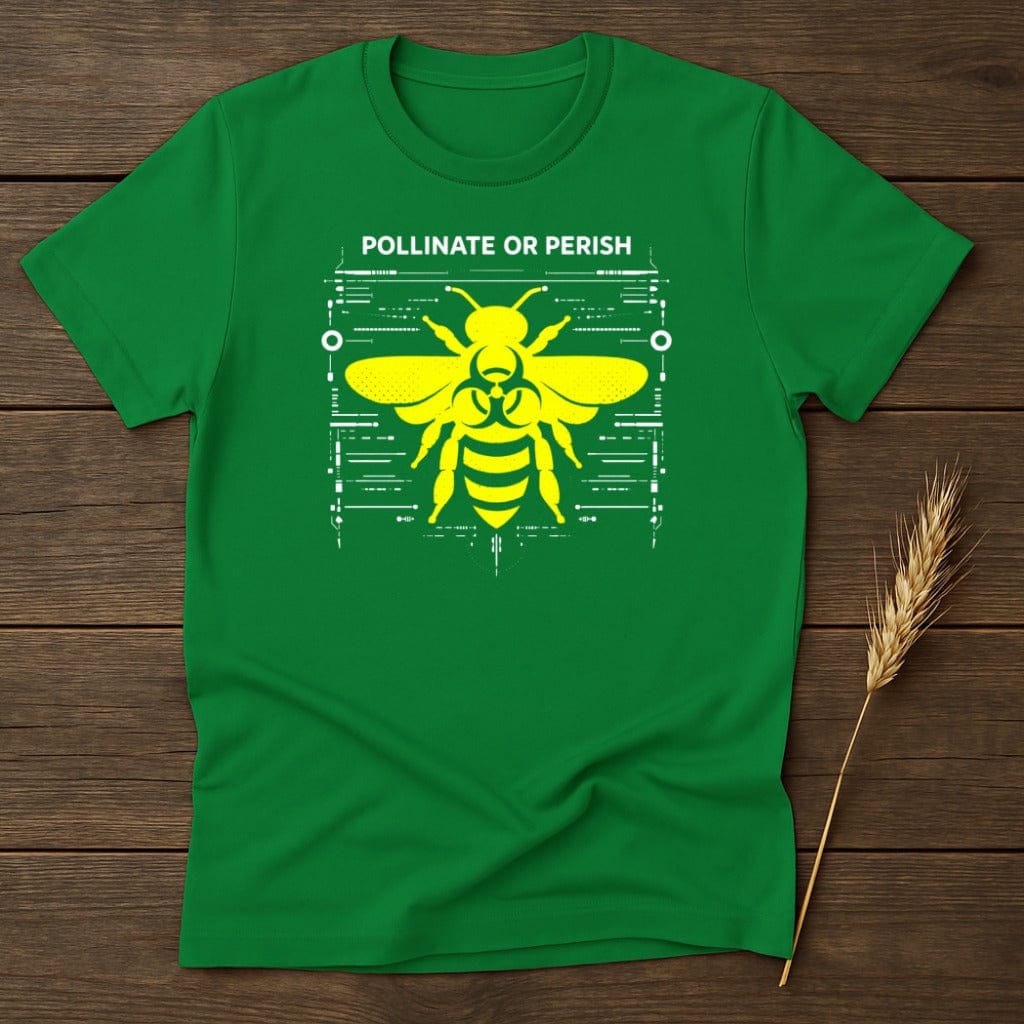 MyDesigns Physical Item S / Irish Green Pollinate Or Perish T-Shirt
