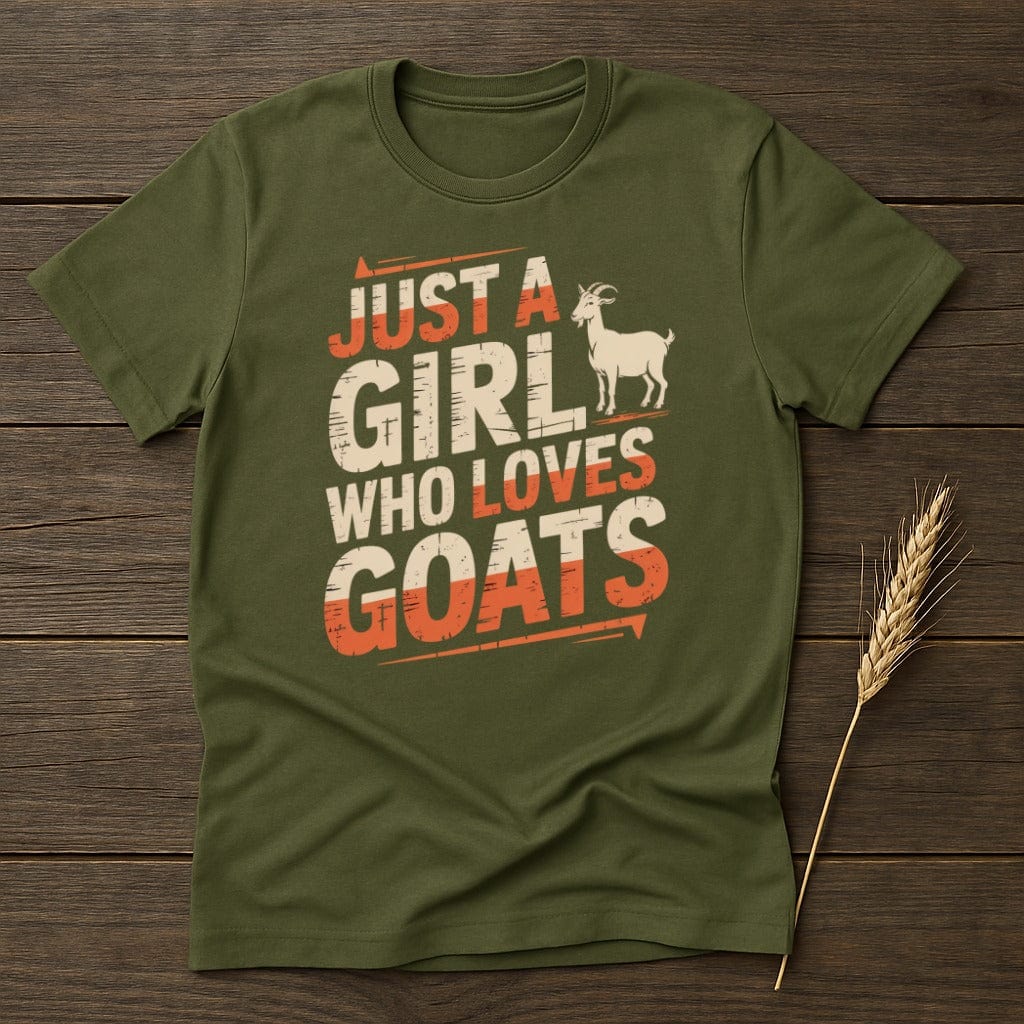 MyDesigns Physical Item S / Military Green Just A Girl Who Loves Goats T-Shirt
