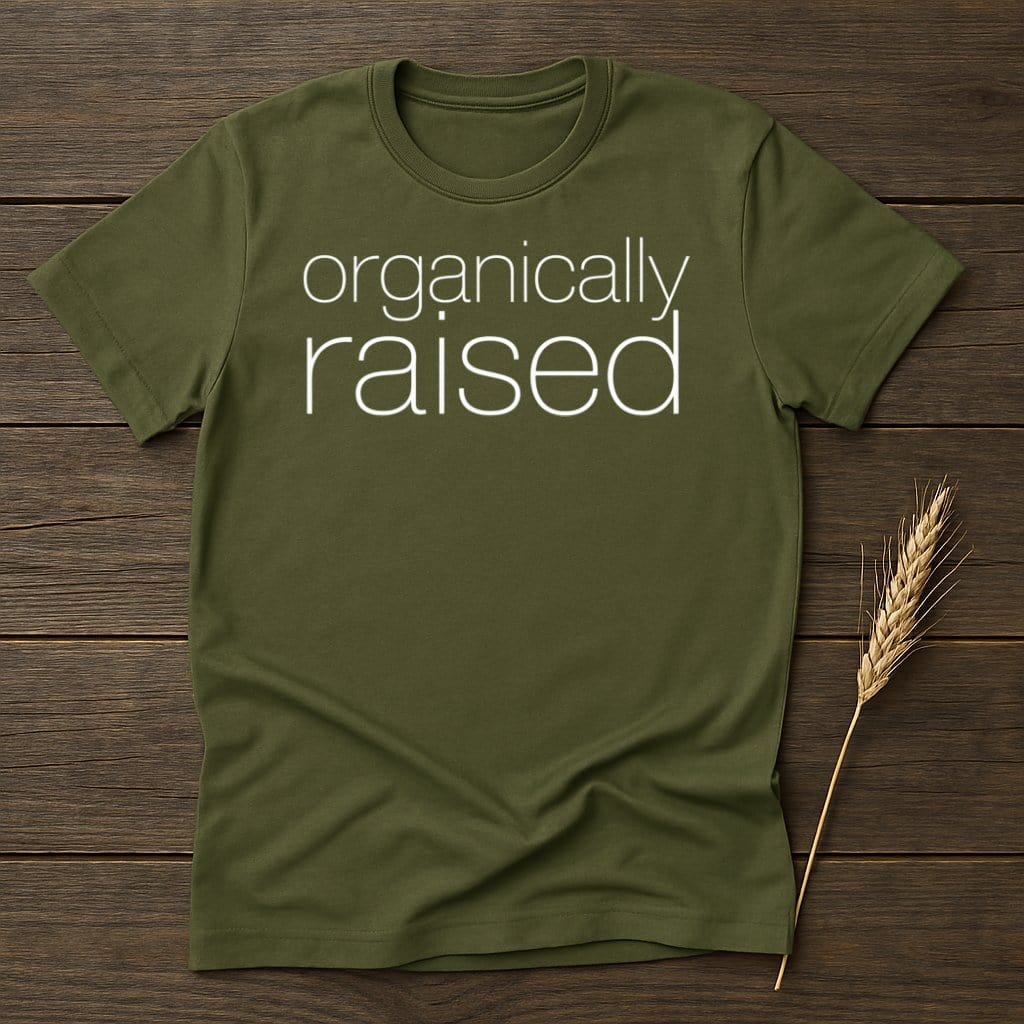 MyDesigns Physical Item S / Military Green Organically Raised T-Shirts