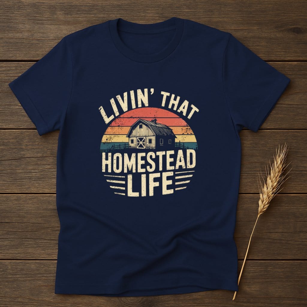 MyDesigns Physical Item S / Navy Livin That Homestead Life Retro T-Shirts