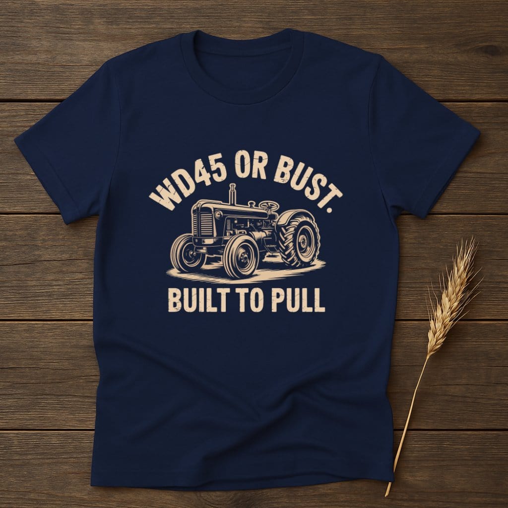 MyDesigns Physical Item S / Navy WD45 Or Bust Built To Pull T-Shirt