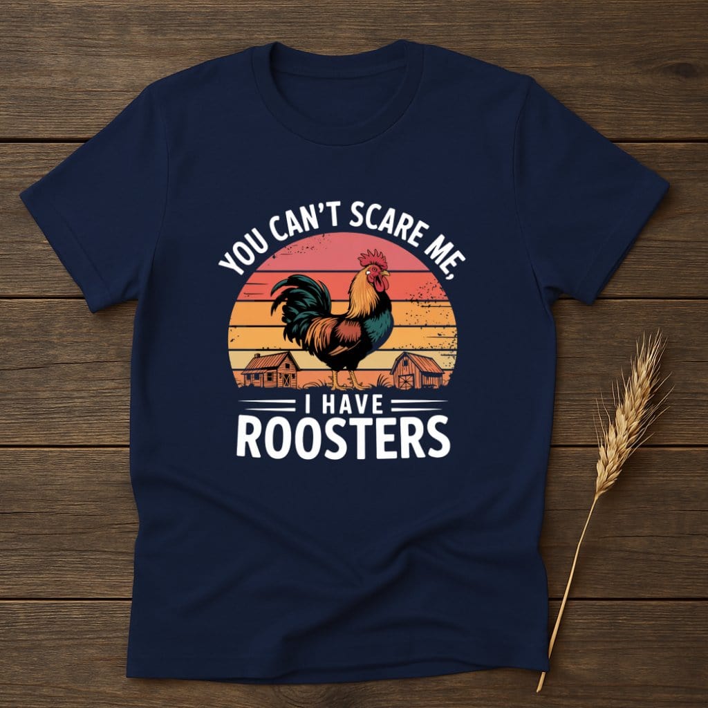 MyDesigns Physical Item S / Navy You Cant Scare Me I Have Roosters Retro T-Shirts
