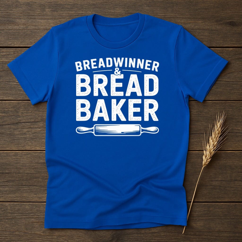 MyDesigns Physical Item S / Royal Breadwinner And Bread Baker T-Shirt