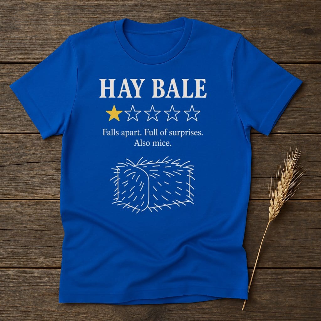 MyDesigns Physical Item S / Royal Hay Bale Review T-Shirt