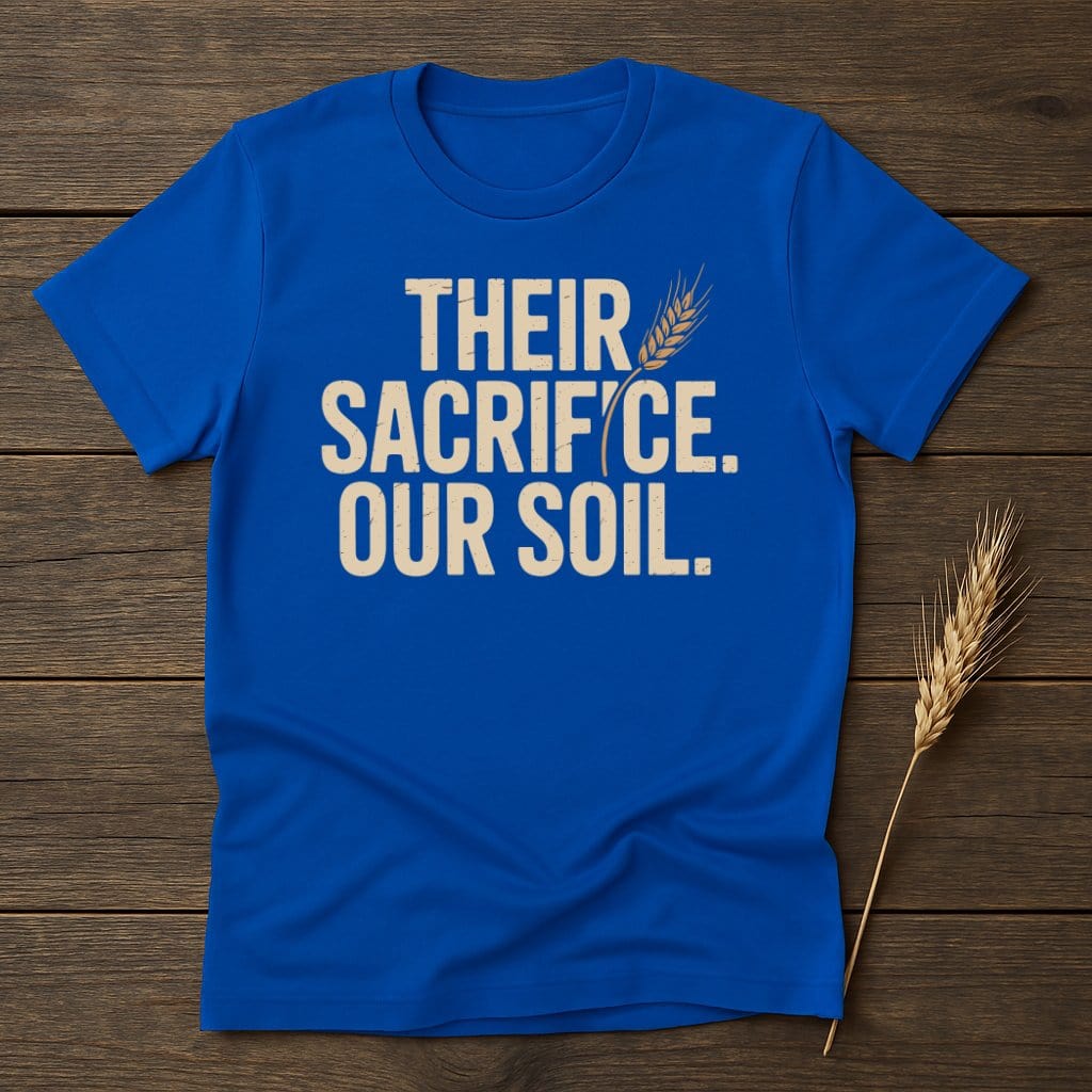 MyDesigns Physical Item S / Royal Their Sacrifice Our Soil T-Shirt
