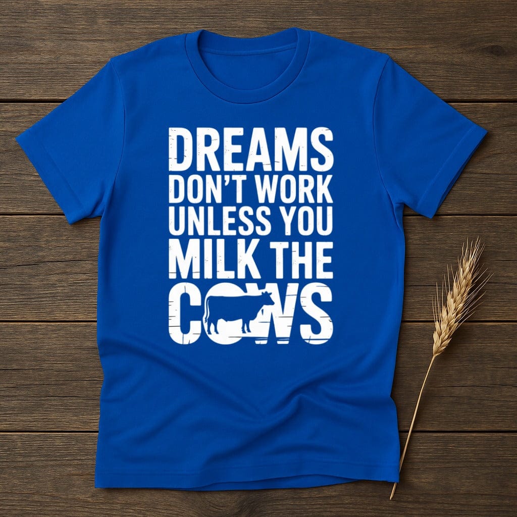 Dreams Don't Work Unless You Milk The Cows product type