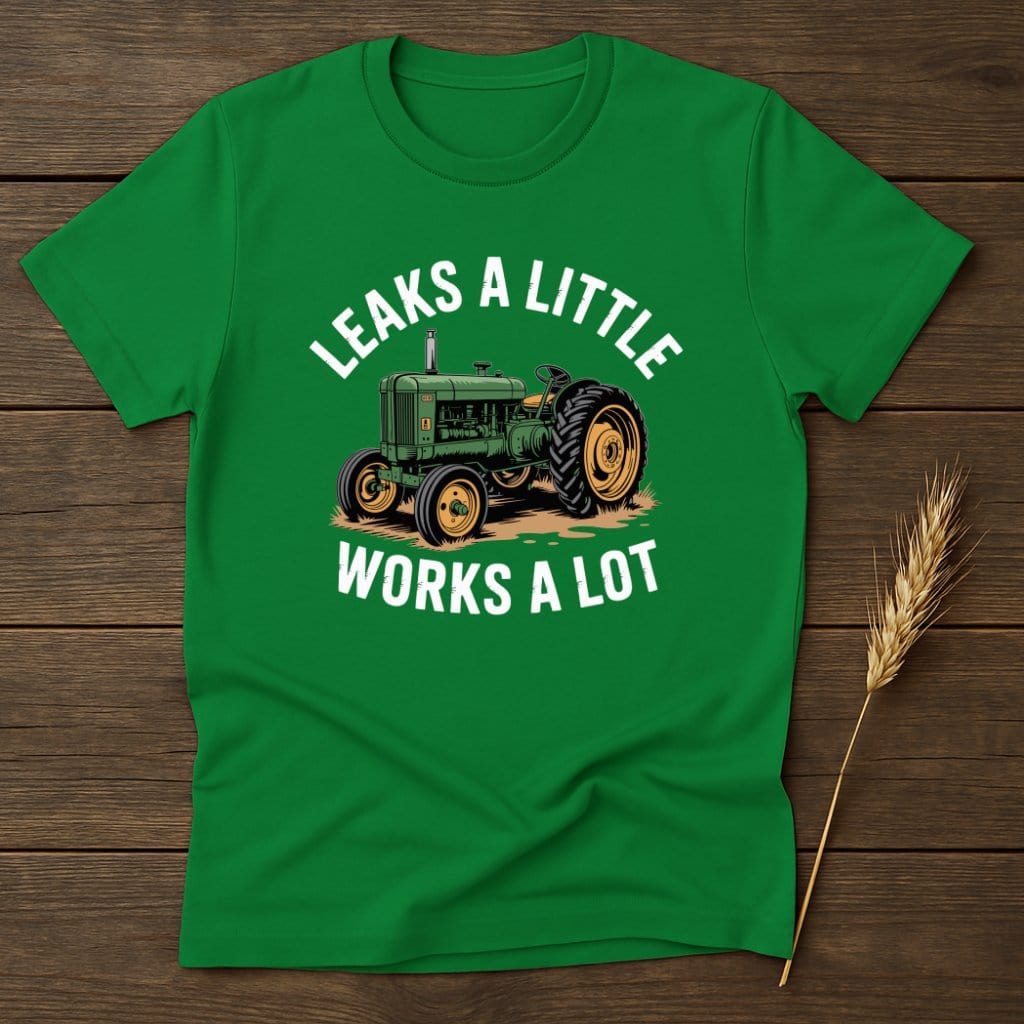 Leaks A Little Works A Lot Tractor Graphic T-Shirt