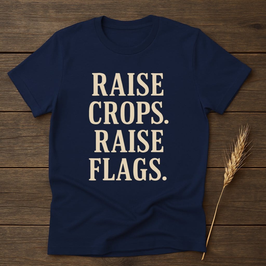Raise Crops Raise Flags Statement T-Shirt product type