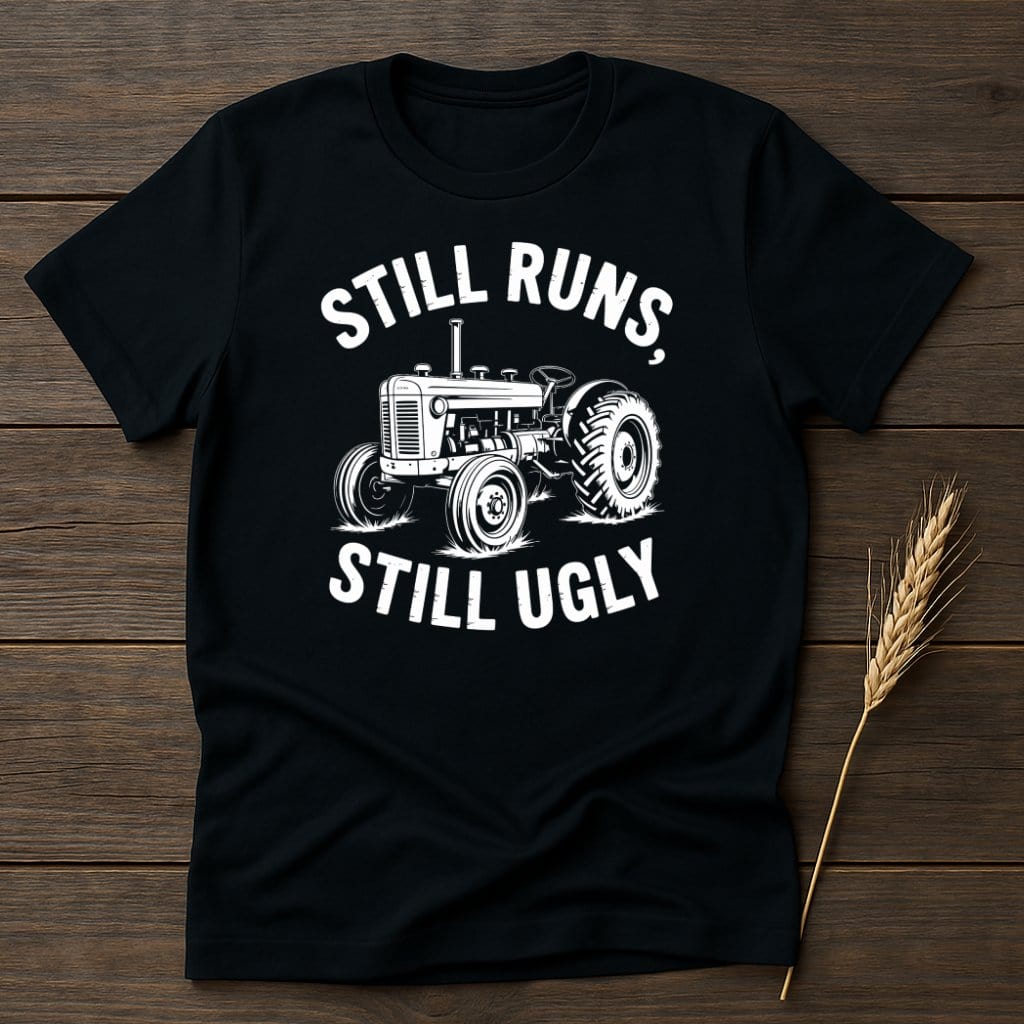 Still Runs Still Ugly Graphic Tractor T-Shirt product