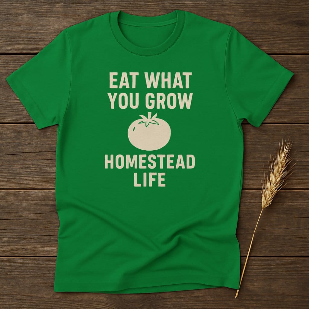 Eat What You Grow Homestead Life T-shirt product