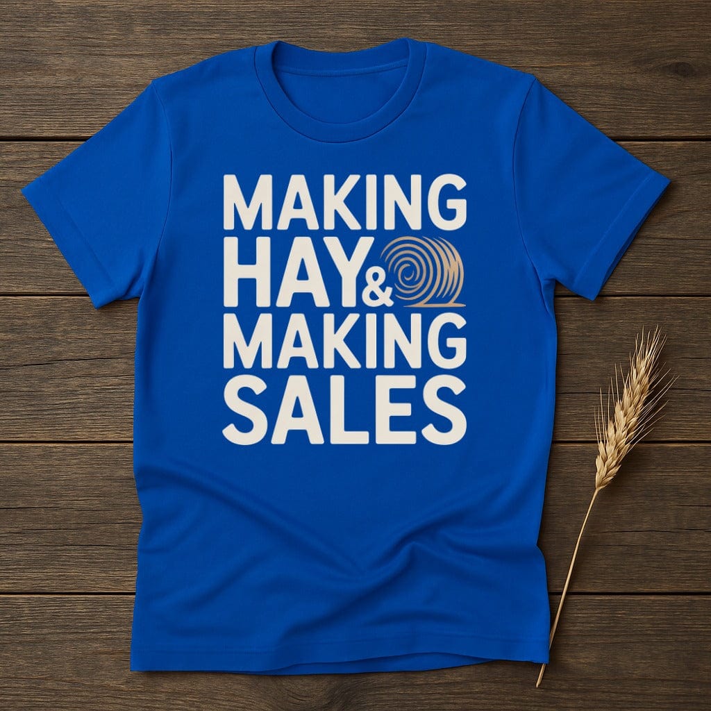 Making Hay And Making Sales Blue Shirt product