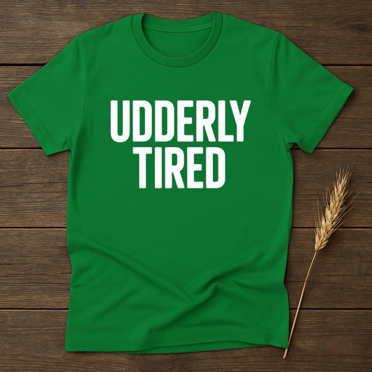 Udderly Tired Graphic Design Green T-shirt product