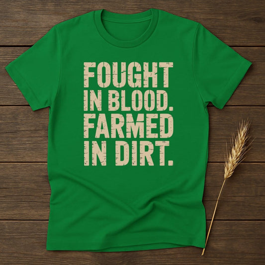 Fought in Blood Farmed in Dirt Graphic T-shirt product type