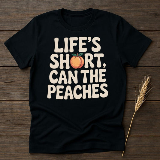 Life's Short Can The Peaches Black T Shirt product type