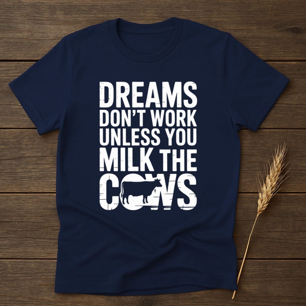Dreams Don't Work Unless You Milk The Cows product type