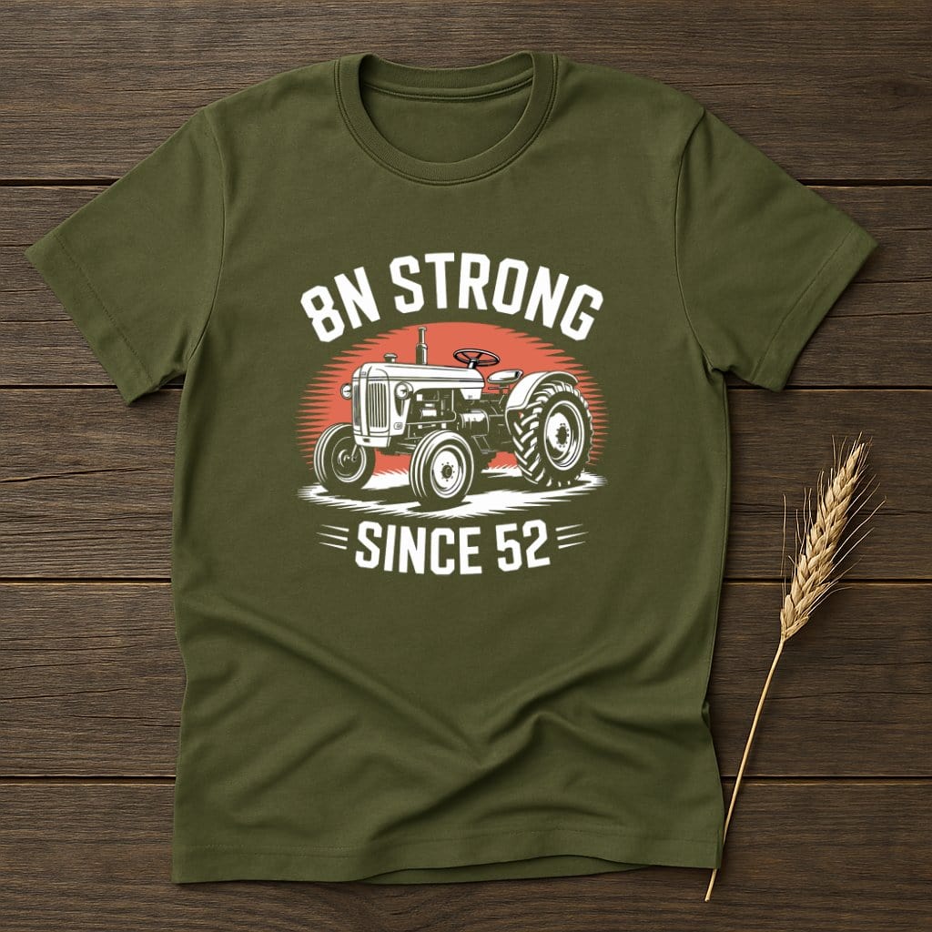 Vintage Tractor 8N Strong Since 52 Graphic T-Shirt Product