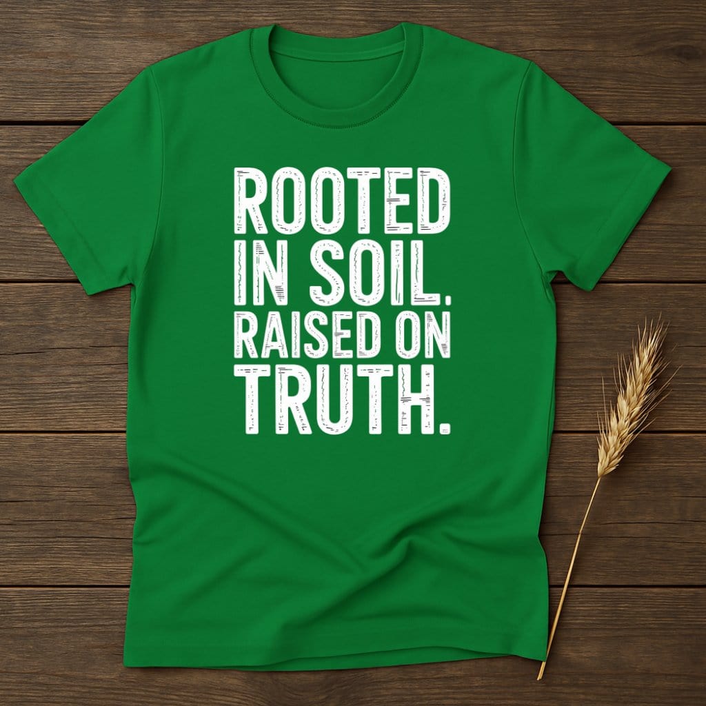Rooted in Soil Raised on Truth Green Shirt product