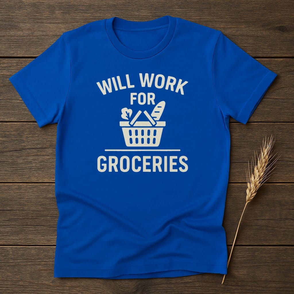 Will Work For Groceries Blue T-shirt product type