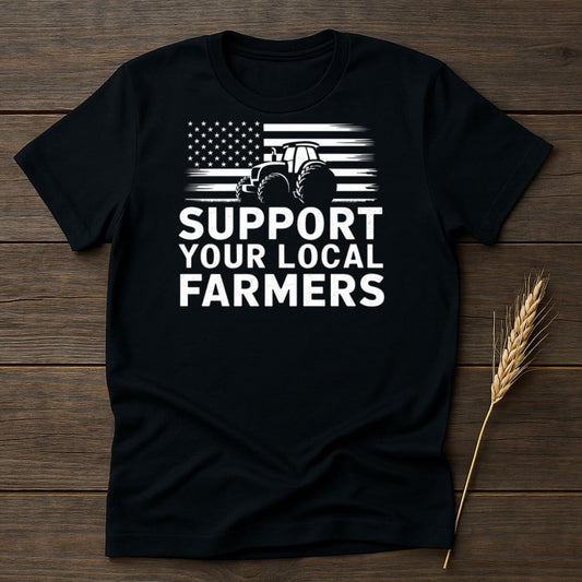 My Designs Physical Item S / Black Support Your Local Farmers T-Shirts