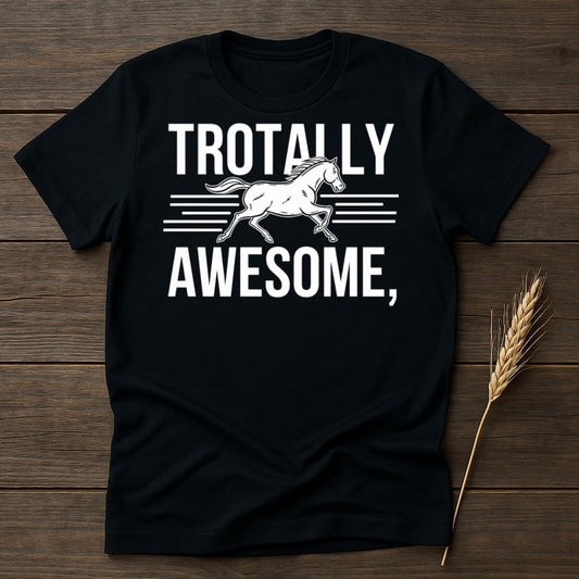 My Designs Physical Item S / Black Trotally Awesome Horse T-Shirts