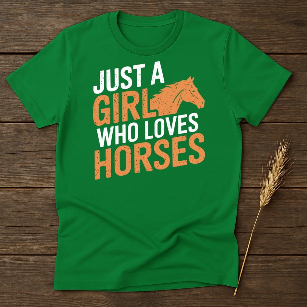 My Designs Physical Item S / Irish Green Just A Girl Who Loves Horses T-Shirts