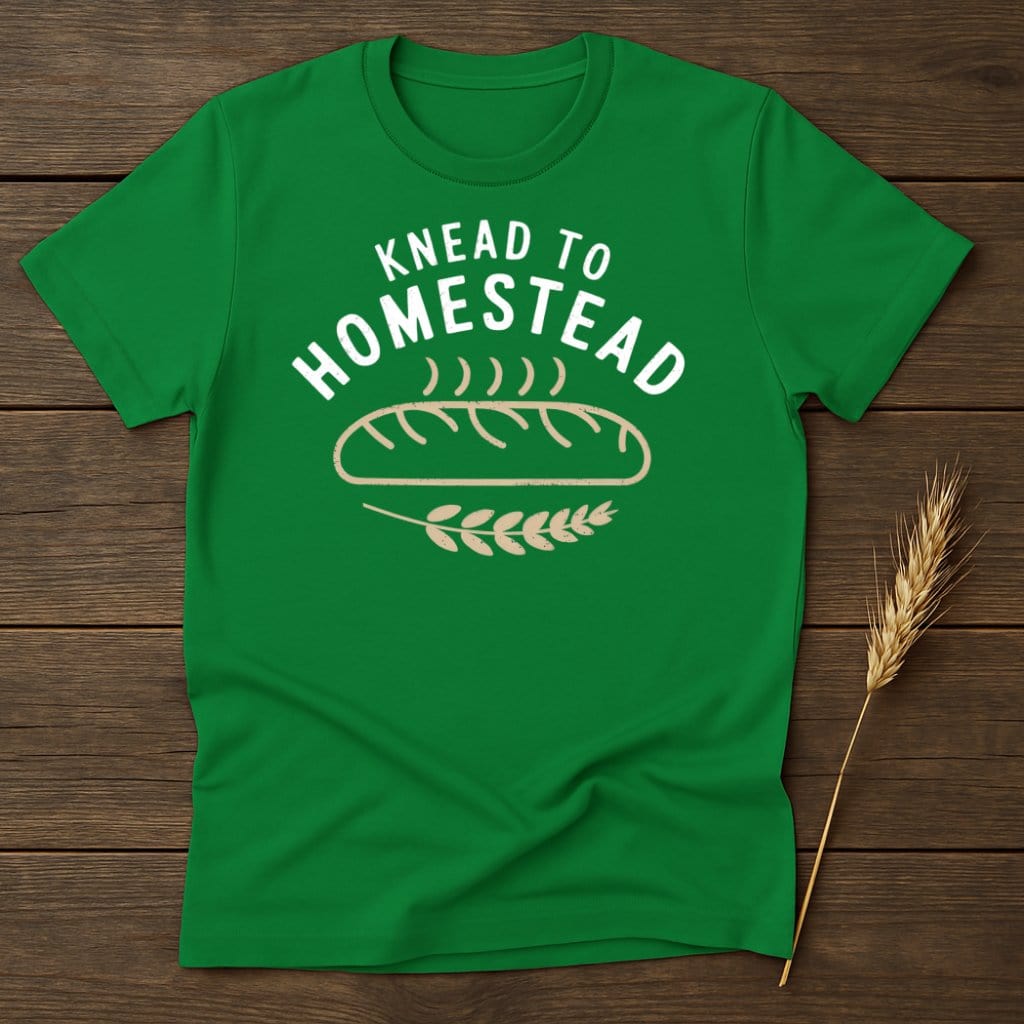 My Designs Physical Item S / Irish Green Knead to Homestead T-Shirts