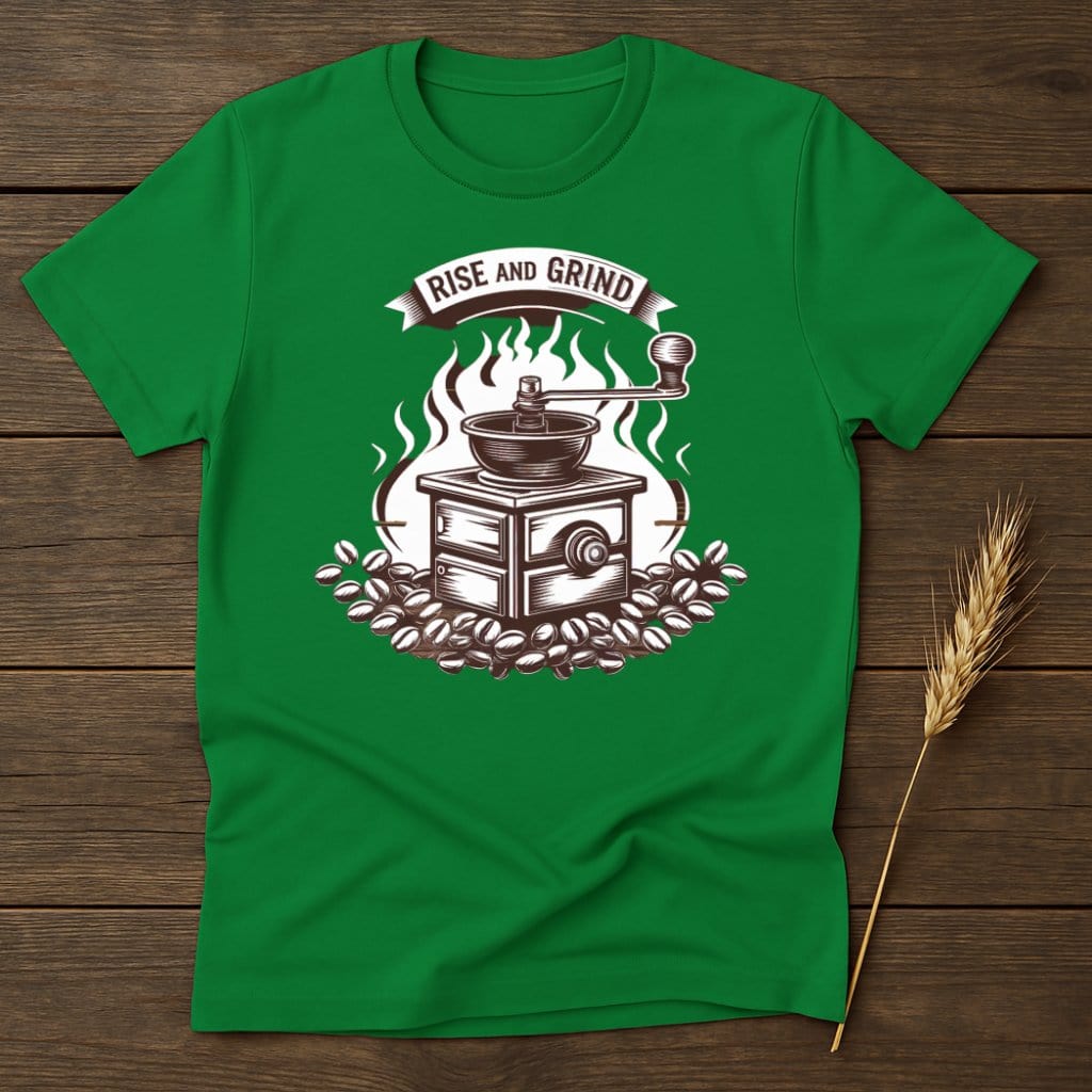 My Designs Physical Item S / Irish Green Rise and Grind Coffee T-Shirts