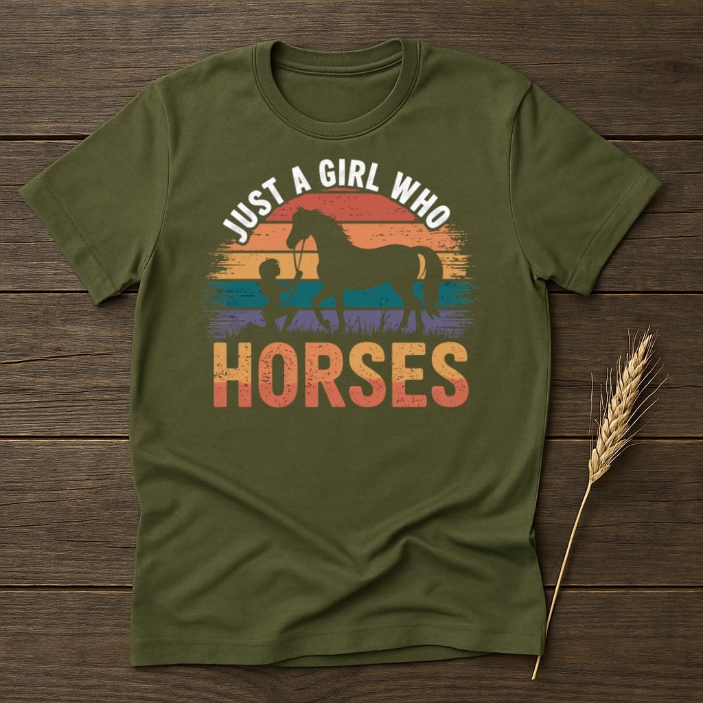 My Designs Physical Item S / Military Green Just A Girl Who Loves Horses Retro T-Shirts