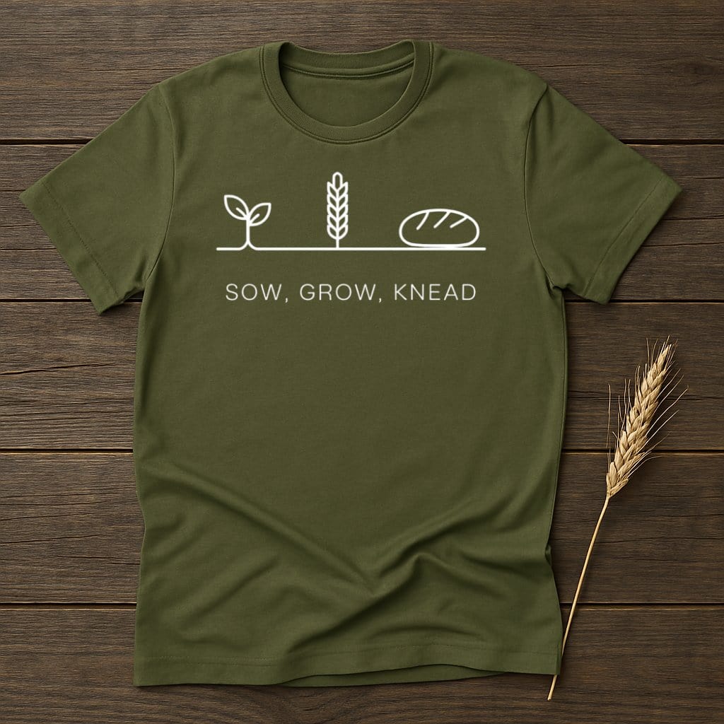 My Designs Physical Item S / Military Green Sow Grow Knead T-Shirts