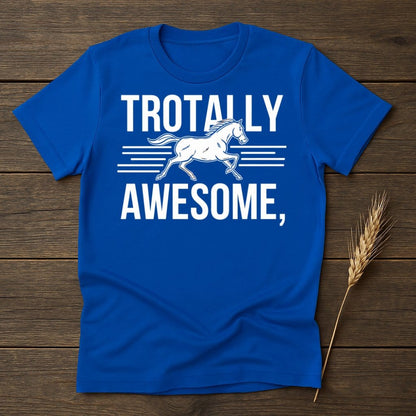 My Designs Physical Item Trotally Awesome Horse T-Shirts