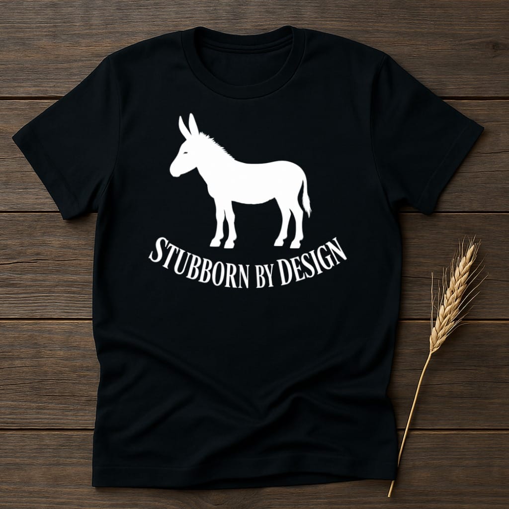 MyDesigns core_ad S / Black Stubborn By Design Statement T-Shirt