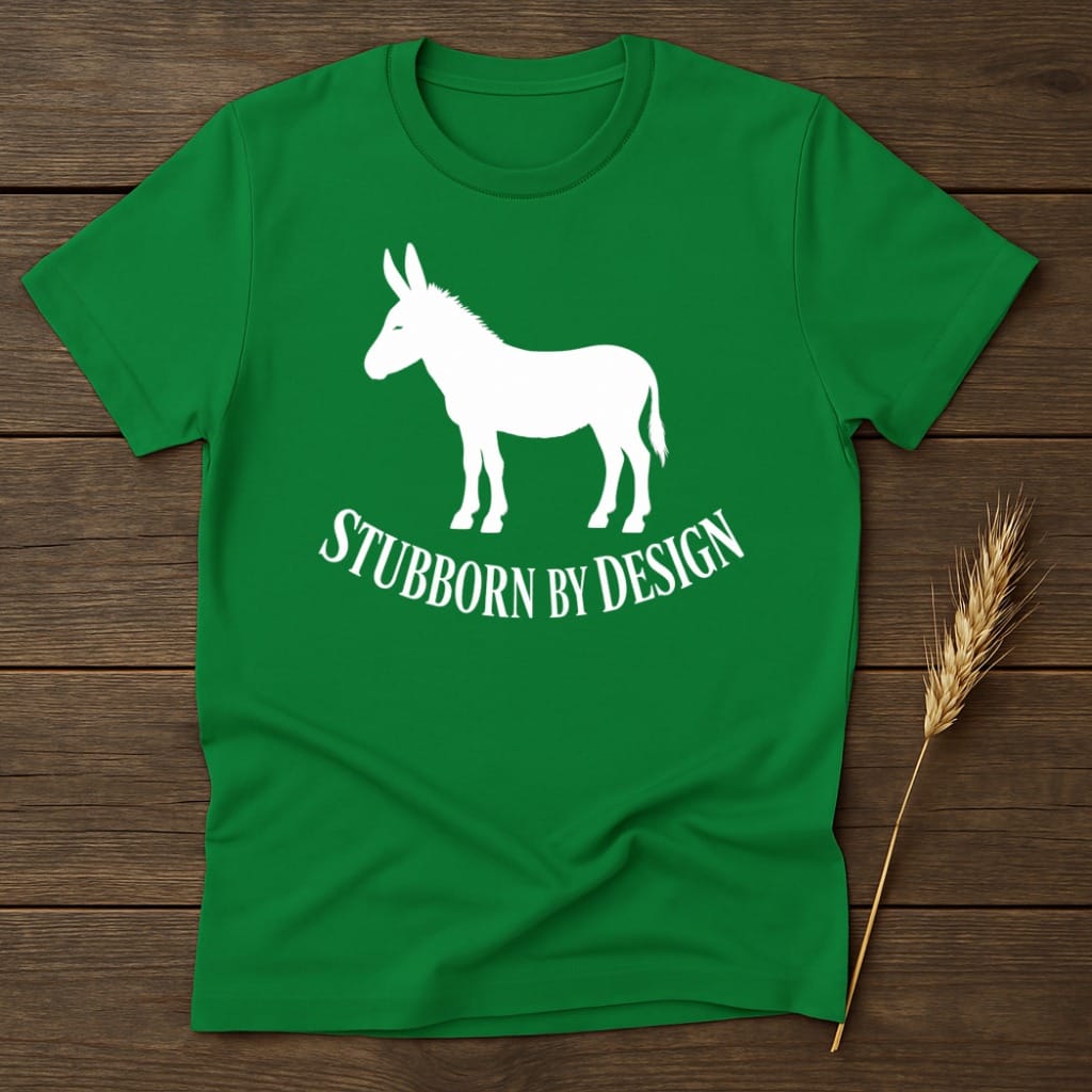 MyDesigns core_ad S / Irish Green Stubborn By Design Statement T-Shirt