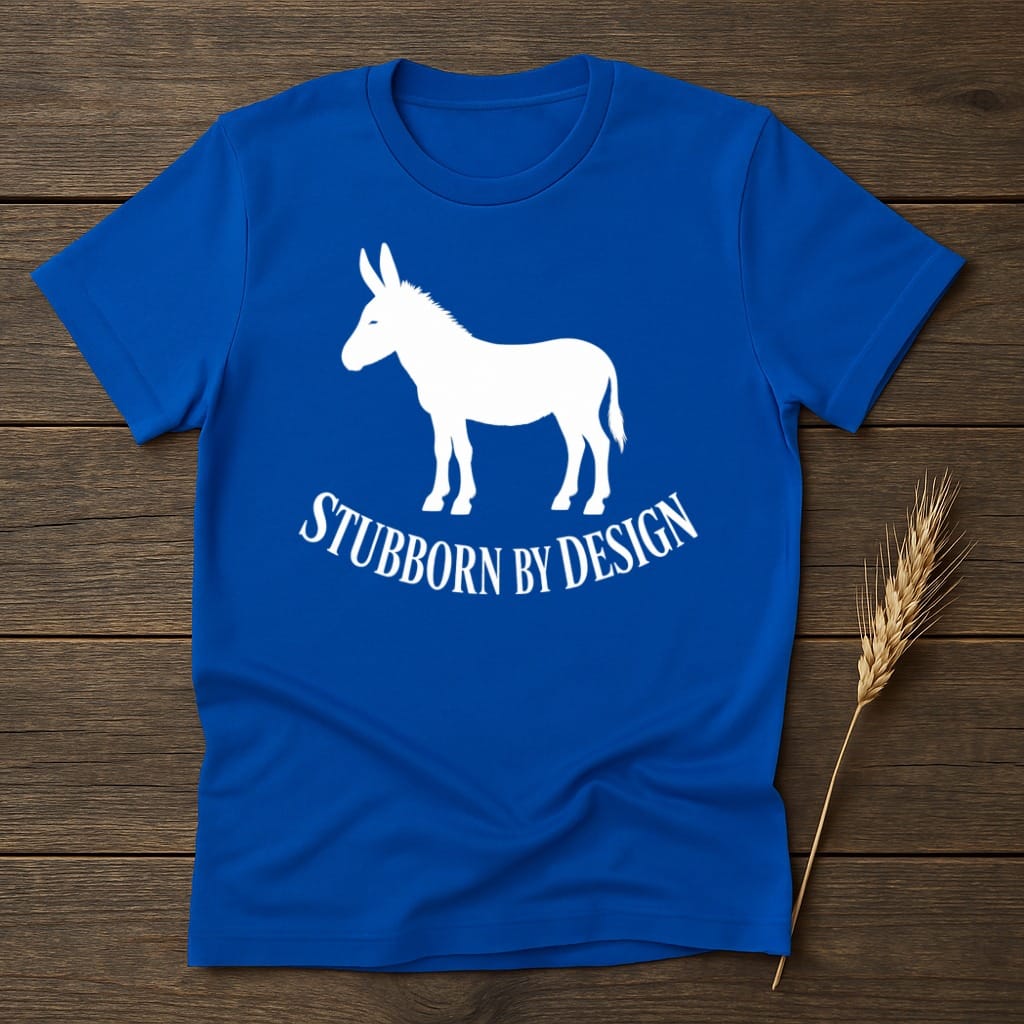 MyDesigns core_ad S / Royal Stubborn By Design Statement T-Shirt