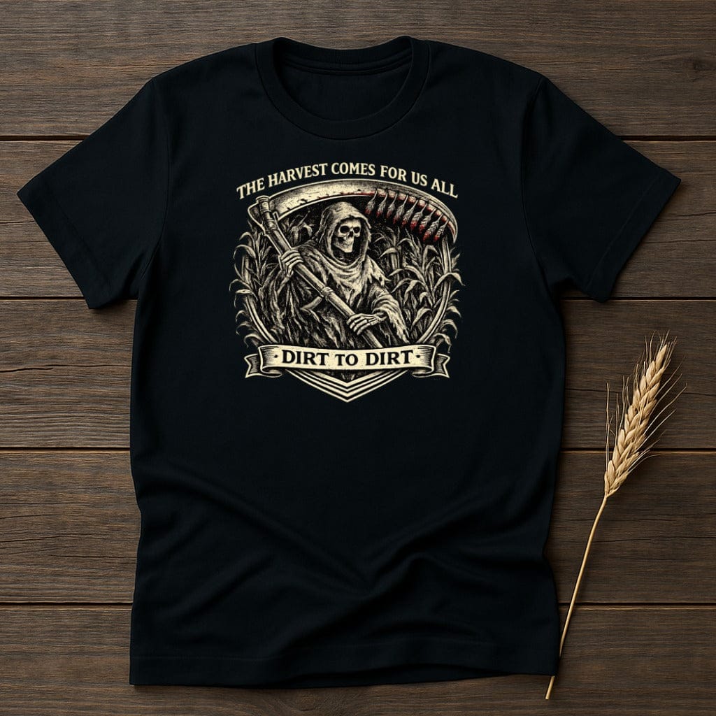 MyDesigns Physical Item S / Black Dirt to Dirt T-Shirt
