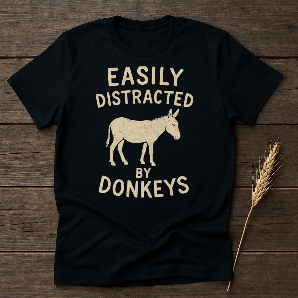 MyDesigns Physical Item S / Black Easily Distracted By Donkeys T-Shirt