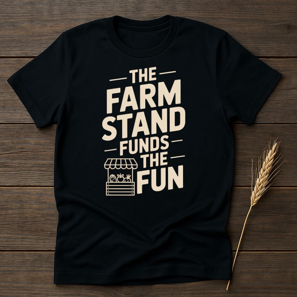 MyDesigns Physical Item S / Black Farm Stand Funds The Fun T-Shirt
