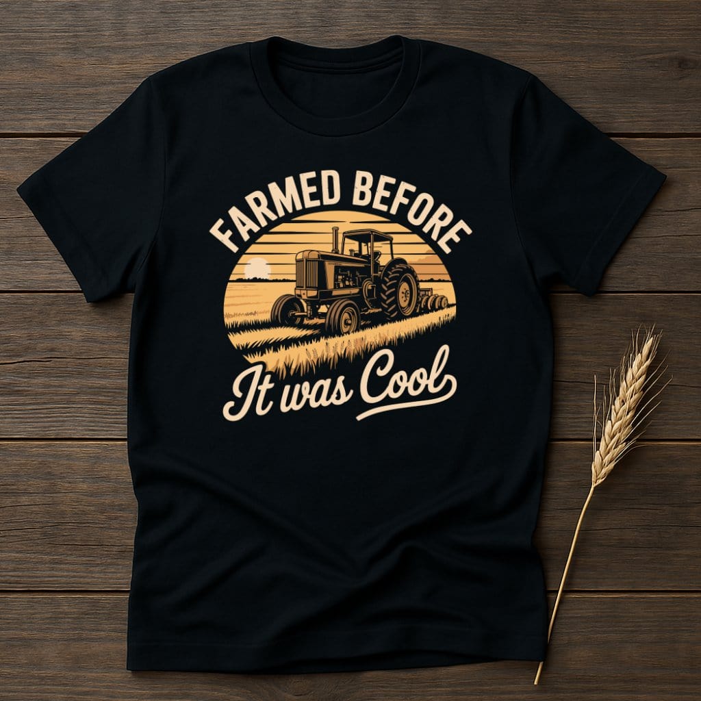 MyDesigns Physical Item S / Black Farmed Before It Was Cool T-Shirt