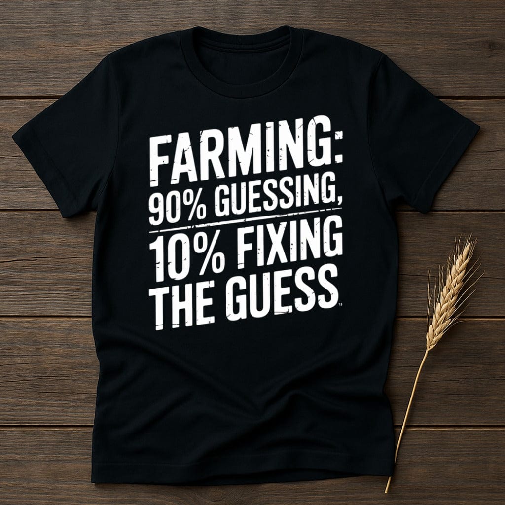 MyDesigns Physical Item S / Black Farming 90 Percent Guessing Fixing the Guess T-Shirt