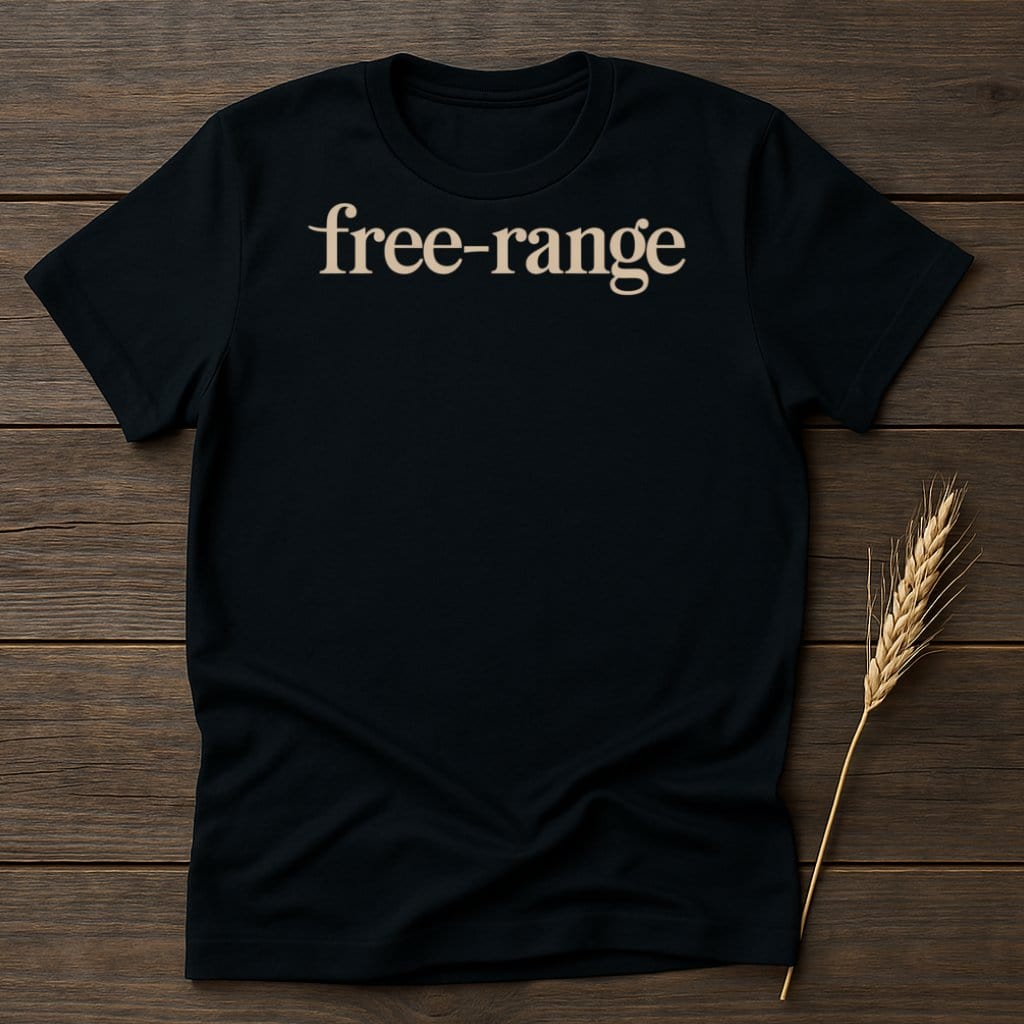 MyDesigns Physical Item S / Black Free-Range T-Shirts