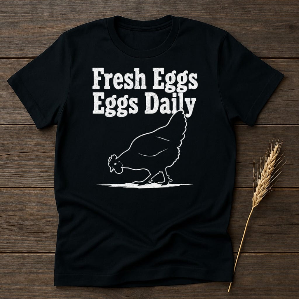 MyDesigns Physical Item S / Black Fresh Eggs Daily Chicken T-Shirt