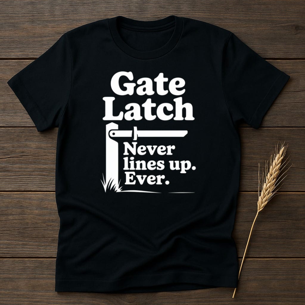 MyDesigns Physical Item S / Black Gate Latch Never Lines Up T-Shirt