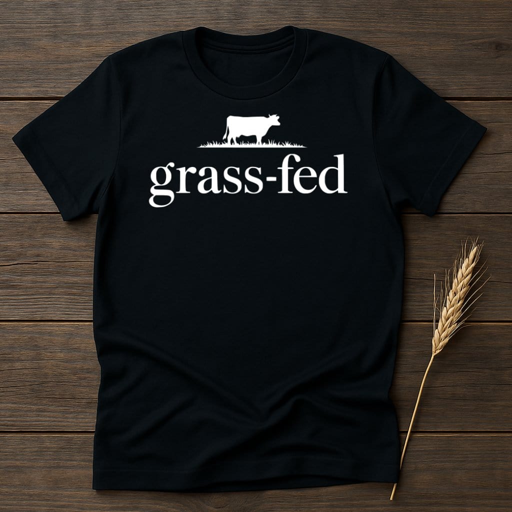 MyDesigns Physical Item S / Black Grass Fed Cow T-Shirts