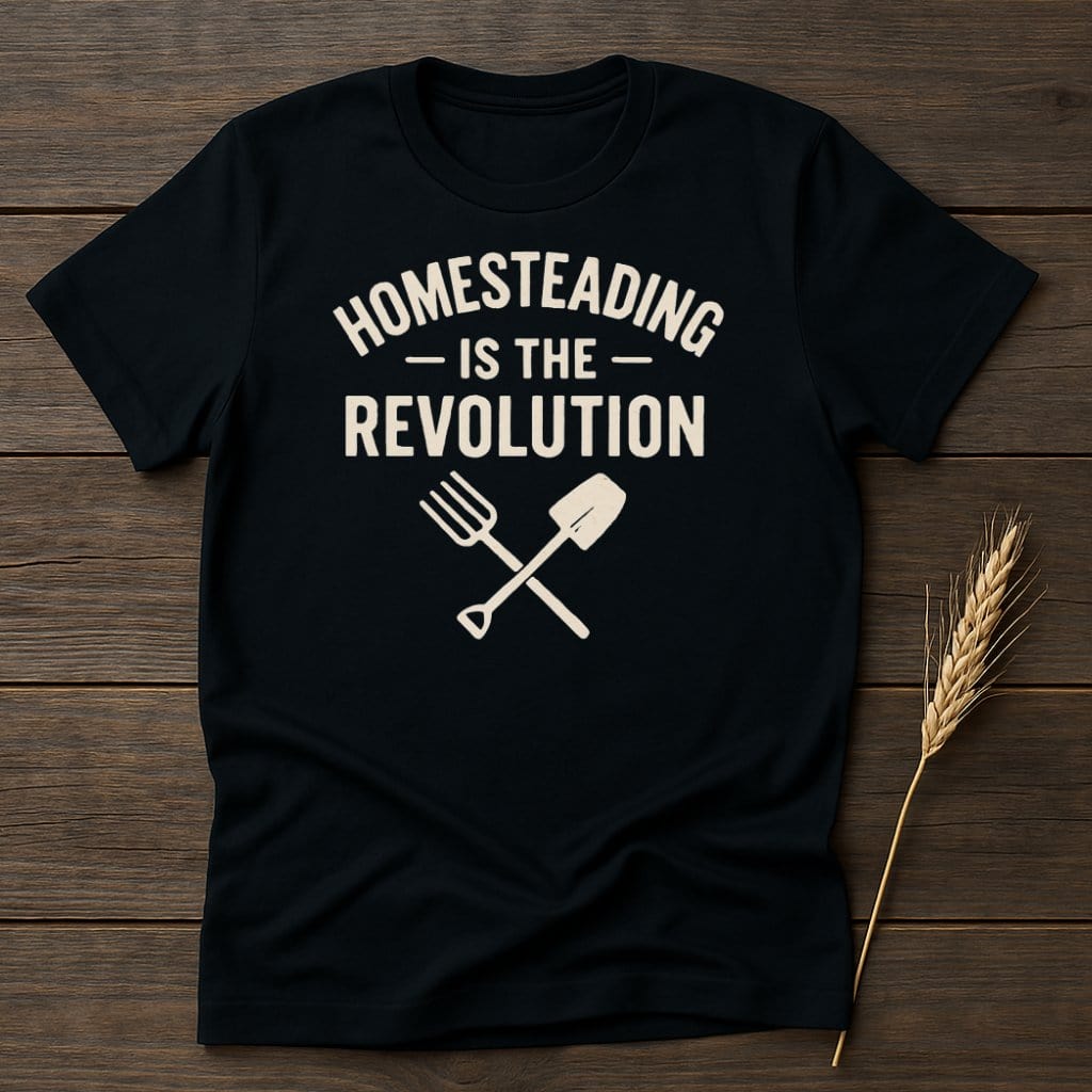 MyDesigns Physical Item S / Black Homesteading Is the Revolution T-Shirt